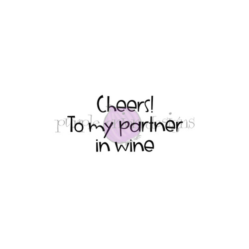 Cheers! To my partner in wine