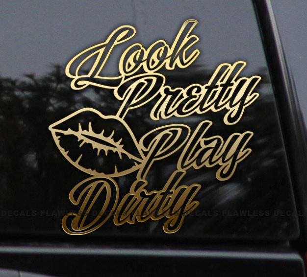 Flawless Vinyl Decal Stickers Look Pretty Play Dirty Kiss Vinyl Decal Sticker 