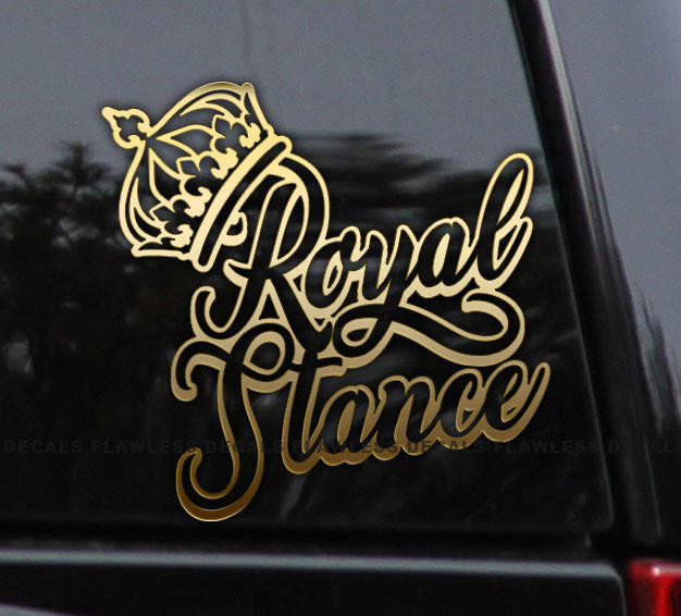 Flawless Vinyl Decal Stickers Royal Stance Decal Sticker 