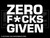 2142 - Zero Fcks Given