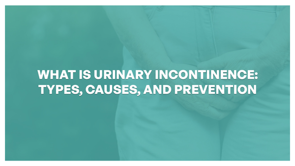 What Is Urinary Incontinence: Types, Causes, And Prevention - Pressure Sore  Prevention & Treatment