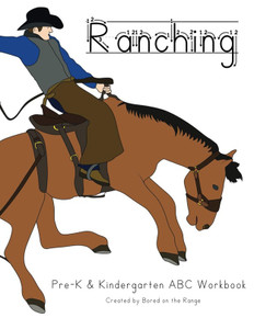 Ranching: Pre-K & Kindergarten ABC Workbook Ranching: Pre-K & Kindergarten ABC Workbook