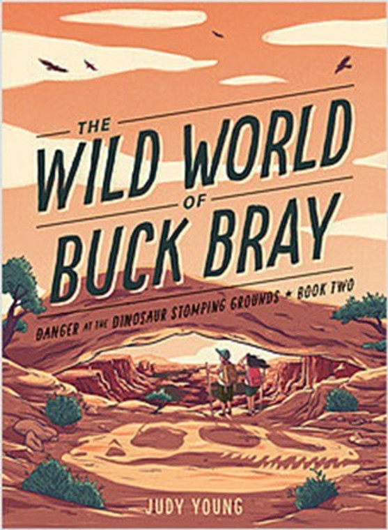 The Wild World of Buck Bray: Book Two