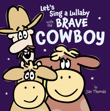 Let's Sing A Lullaby with the Brave Cowboy
