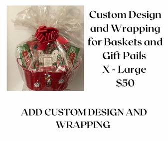 OPTION: Custom Design and Wrapping for Pails and Baskets - X - Large (Choose your Basket or Pail)