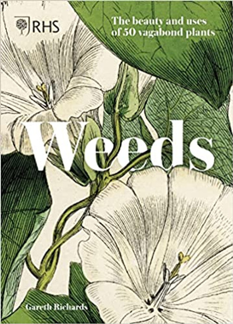Weeds: The beauty and uses of 50 vagabond plants