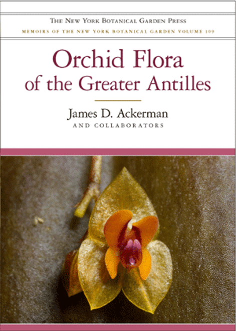 Orchid Flora of the Greater Antilles. Mem (109)