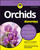 Orchids for Dummies 2nd Ed.