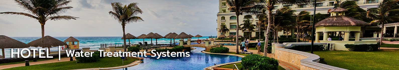 water treatment systems for hotel industry