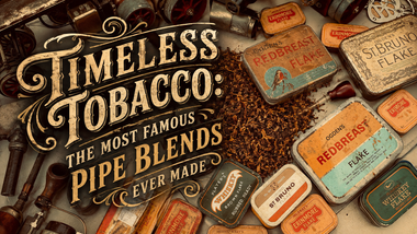 The Most Iconic Pipe Tobacco Blends of All Time