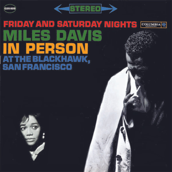 Miles Davis - In Person At The Blackhawk Friday And Saturday