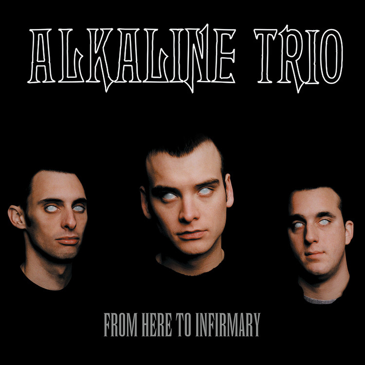 Alkaline Trio - From Here to Infirmary (Vinyl LP) * * * - Music Direct
