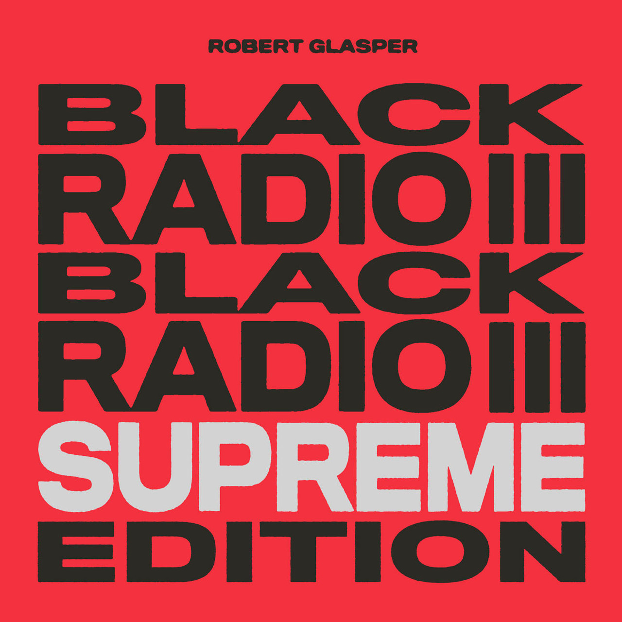 Robert Glasper - Black Radio III: Supreme Edition (Colored Vinyl 3LP) * * *