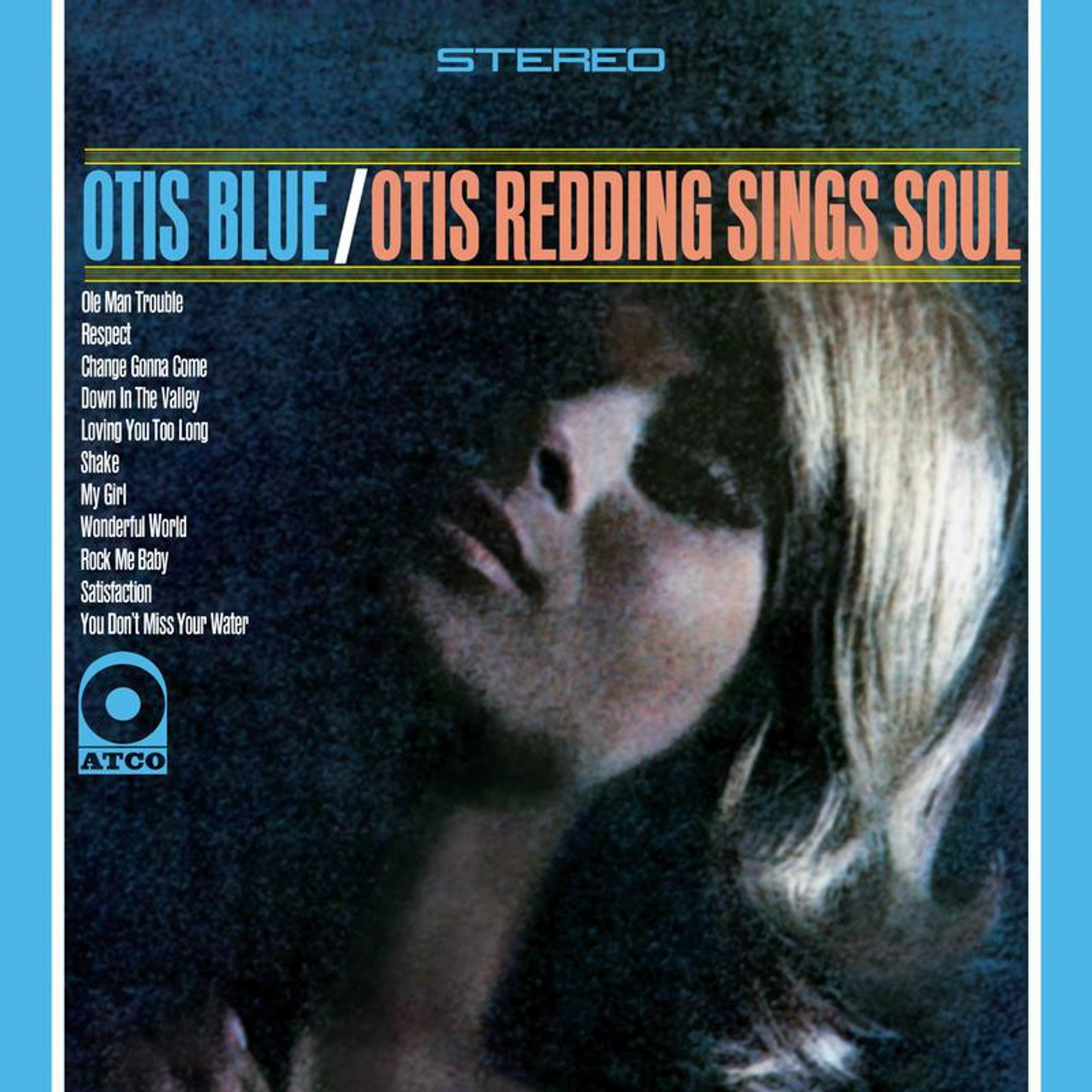 Otis Redding - Otis Blue: Otis Redding Sings Soul: Atlantic 75
