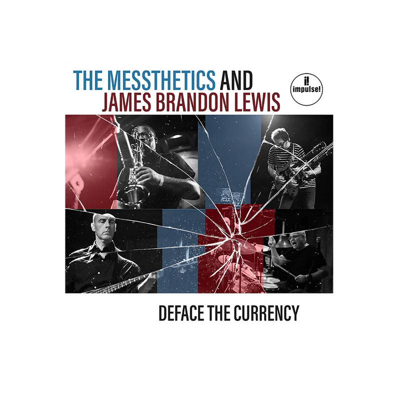 The Messthetics and James Brandon Lewis - Deface the Currency