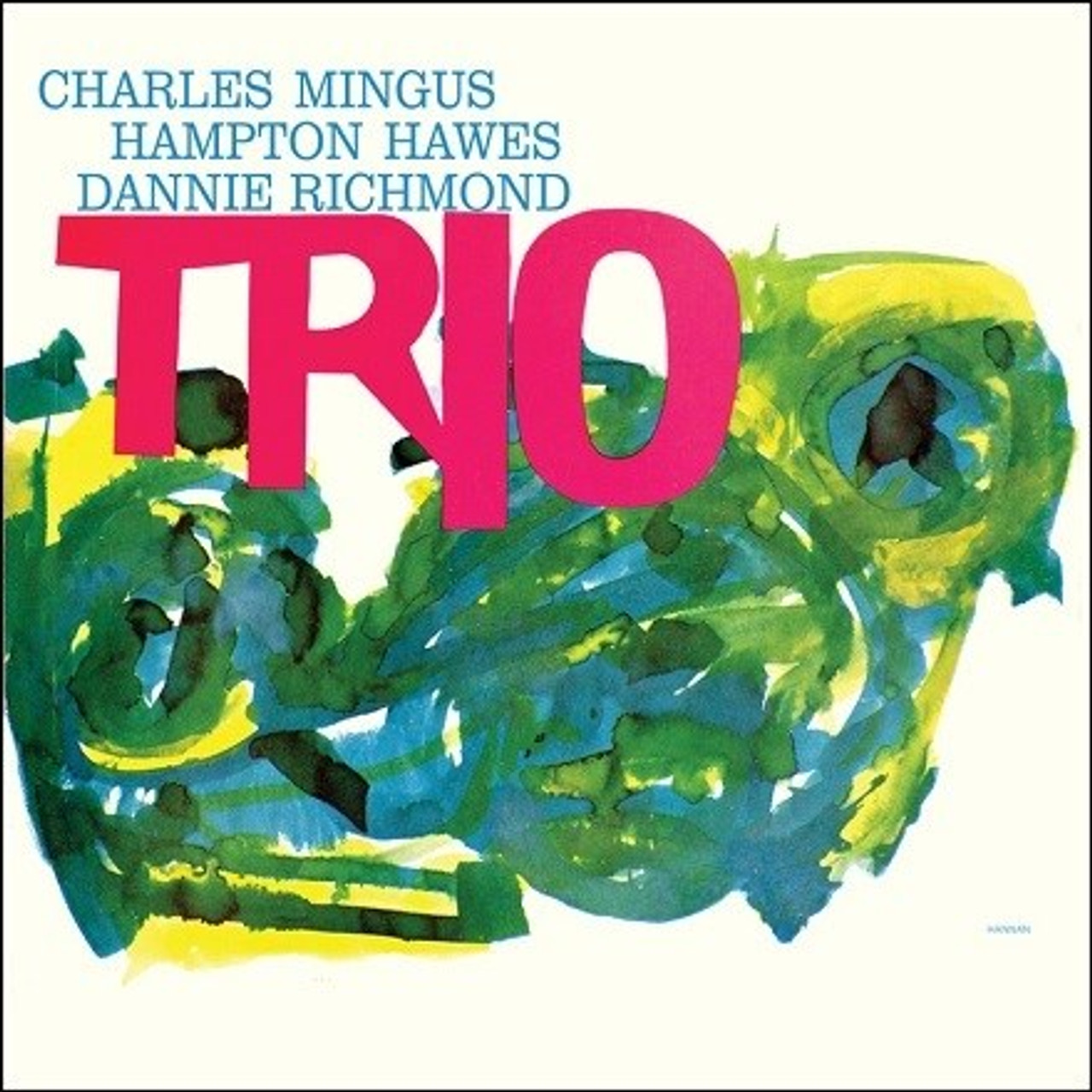 Charles Mingus - Mingus Three: Featuring Hampton Hawes and Dannie