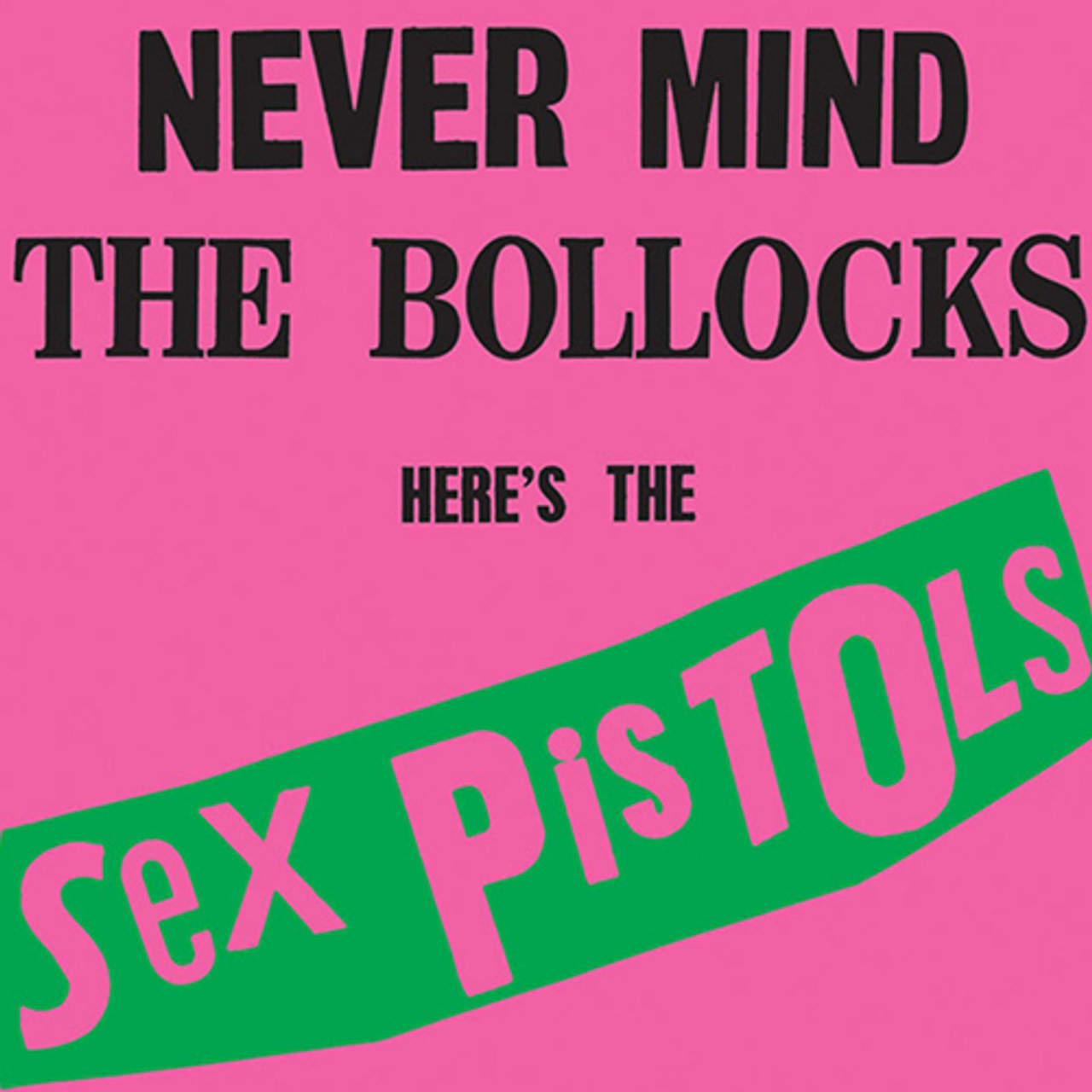 The Sex Pistols - Never Mind The Bollocks, Here's The Sex Pistols