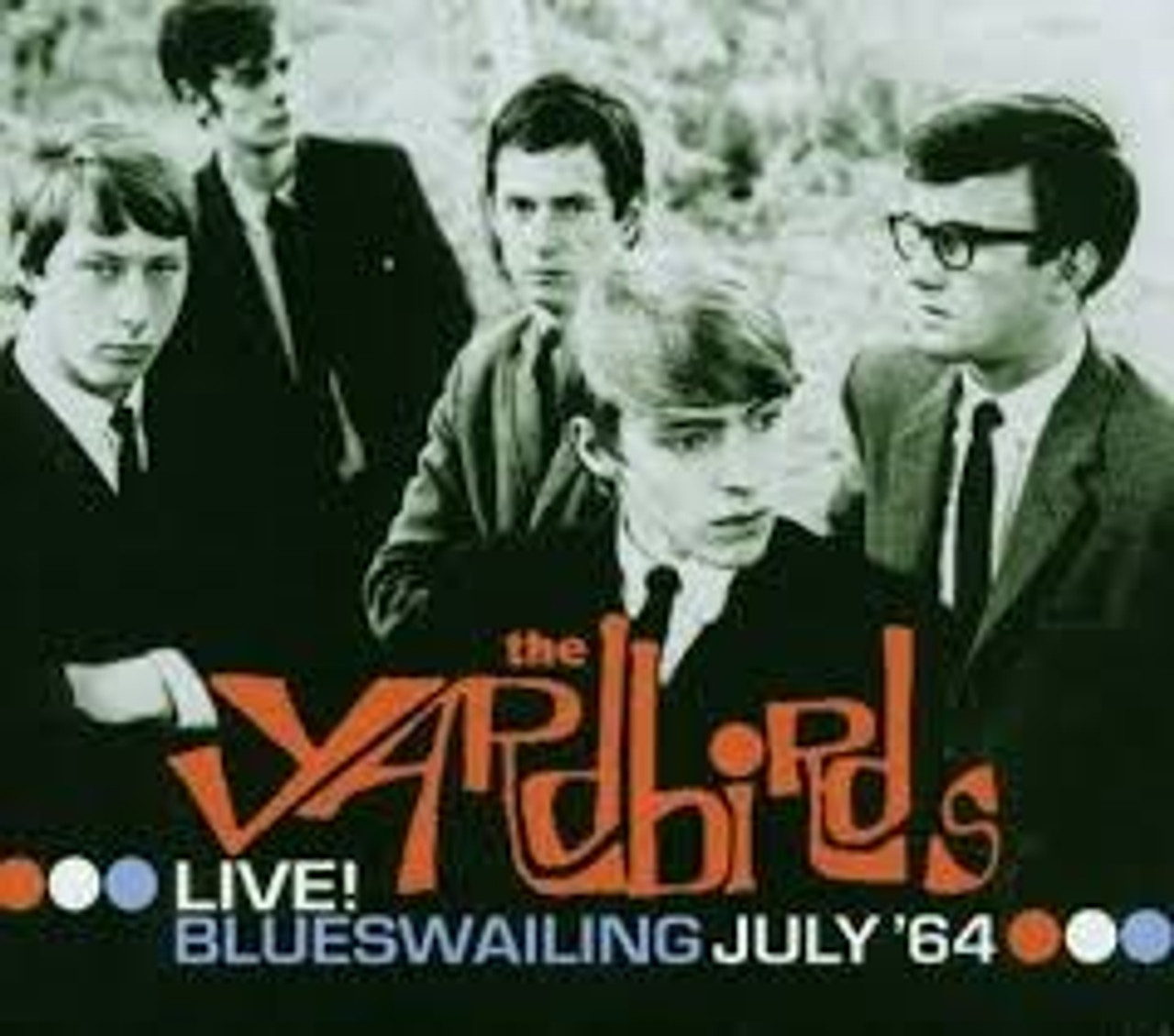 The Yardbirds - Blueswailing - Live July 1964 (180g Vinyl LP