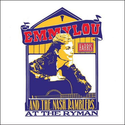 Emmylou Harris - Emmylou Harris and the Nash Ramblers At The Ryman (Vinyl  2LP) - Music Direct