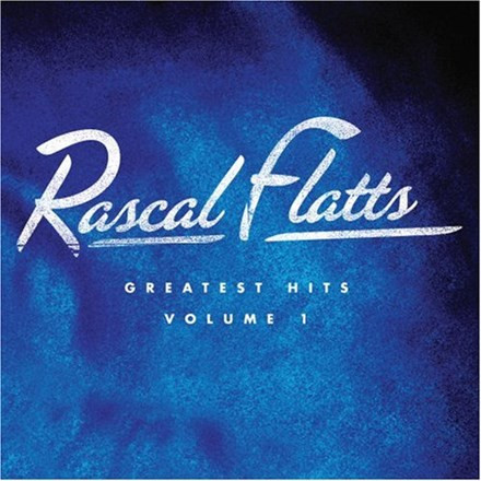 Rascal Flatts - Greatest Hits: Volume 1 (Vinyl 2LP) - Music Direct