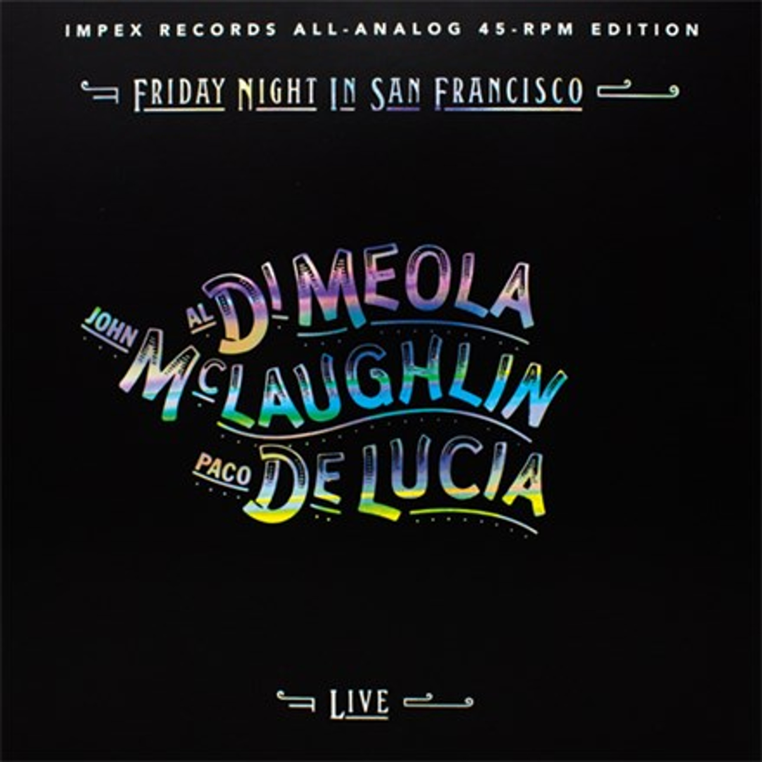 Al Di Meola, John McLaughlin and Paco de Lucía Friday Night In San Francisco (180g 45rpm Vinyl Al Di Meola, John McLaughlin and Paco de Lucía Friday Night In San Francisco (180g 45rpm Vinyl