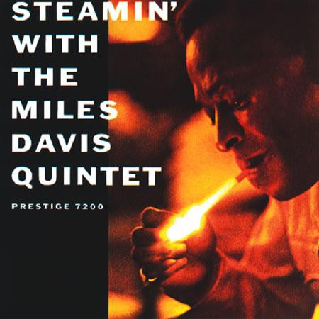 The Miles Davis Quintet - Steamin' With The Miles Davis Quintet