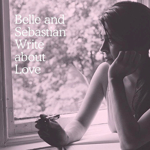Belle and Sebastian - WRITE ABOUT LOVE (Vinyl LP)