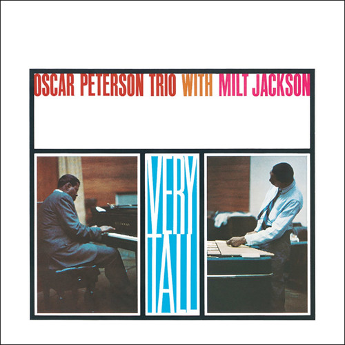 Oscar Peterson Trio With Milt Jackson - Very Tall: 2023 (AS) (180g Vinyl LP)