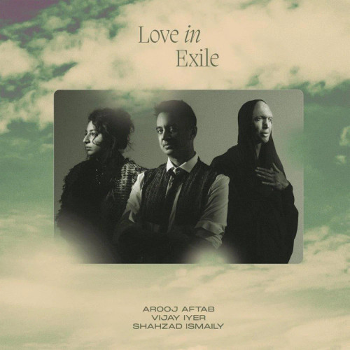 Arooj Aftab / Vijay Iyer / Shahzad Ismaily - Love in Exile (Vinyl 2LP)