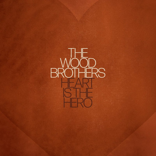 The Wood Brothers - Heart is the Hero (Vinyl LP)