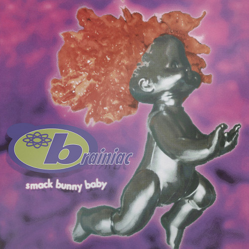 Brainiac - Smack Bunny Baby: 30th Anniversary (Vinyl LP)