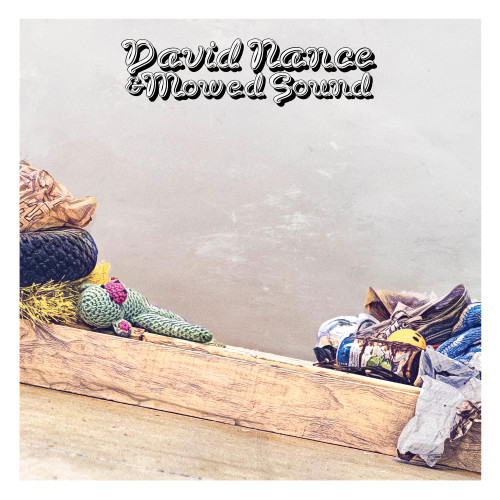 David Nance & Mowed Sound - David Nance & Mowed Sound (Vinyl LP)