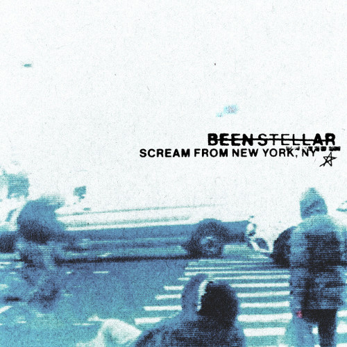 Been Stellar - Scream From New York, NY (Vinyl LP)