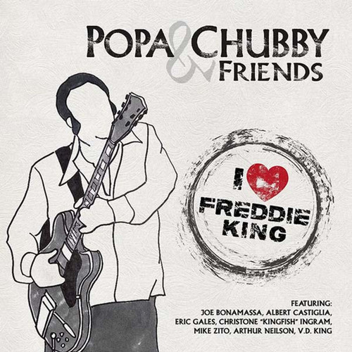 Popa Chubby & Friends - I Love Freddie King (Vinyl LP)