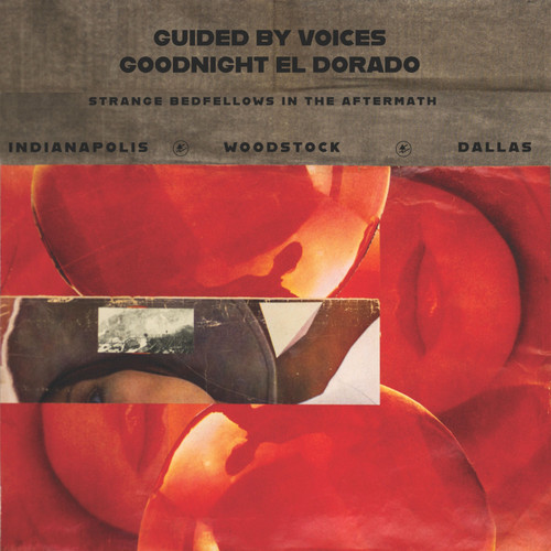 Guided By Voices - Goodnight El Dorado: Strange Bedfellows in the Aftermath (Vinyl LP)
