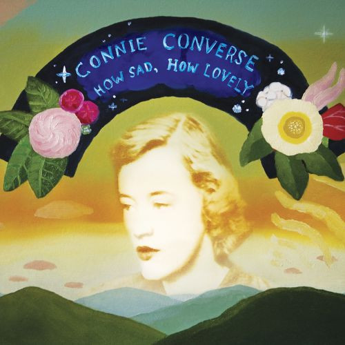 Connie Converse - How Sad, How Lovely (Colored Vinyl LP + 7") * * *