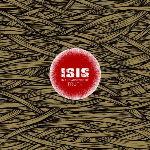 Isis - In the Absence of Truth (Vinyl 2LP) * * *
