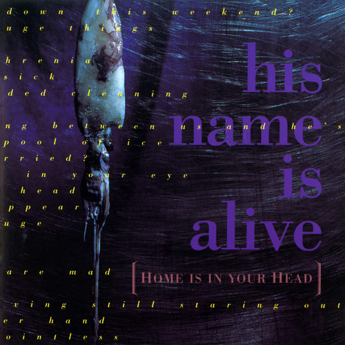 His Name is Alive - Home is in Your Head (Vinyl LP)