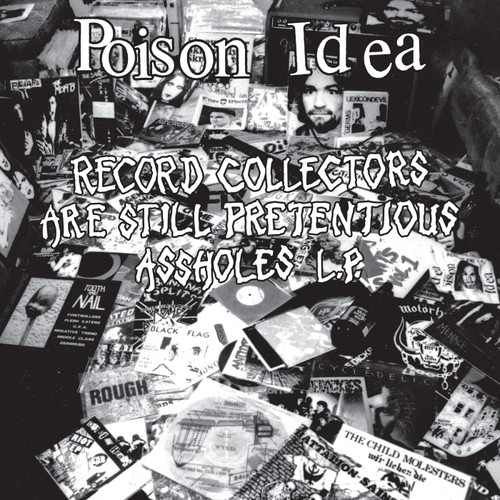 Poison Idea - Record Collectors Are Still Pretentious Assholes (Colored Vinyl LP)