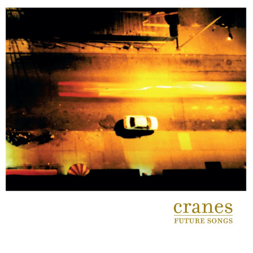 Cranes - Future Songs: 25th Ann. (Numbered Limited Ed. 180g Import Colored Vinyl LP)
