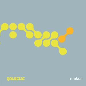 Galactic - Ruckus (Numbered Limited Ed. 180g Import Colored Vinyl LP)