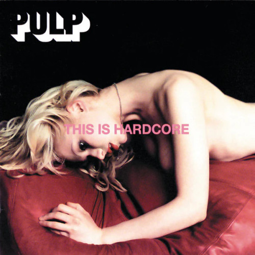 Pulp - This is Hardcore (180g Vinyl 2LP) * * *
