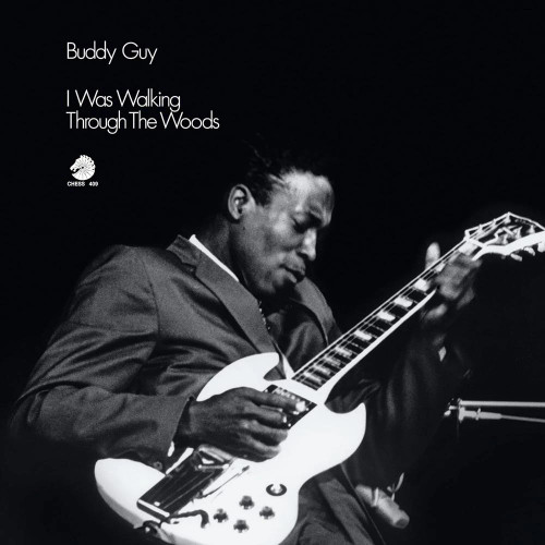Buddy Guy - I Was Walking Through the Woods: Chess Records 75 (180g Vinyl LP)