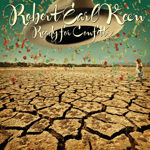 Robert Earl Keen - Ready for Confetti (Colored Vinyl LP) * * *