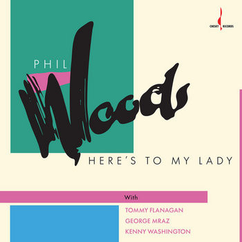 Phil Woods - Here's to My Lady: One-Step (180g Vinyl LP)