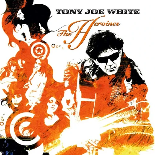 Tony Joe White - The Heroines (Numbered Limited Ed. 180g Import Colored Vinyl LP)