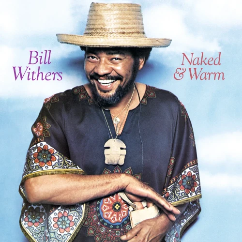 Bill Withers - Naked & Warm (Numbered Limited Ed. 180g Colored Vinyl LP)