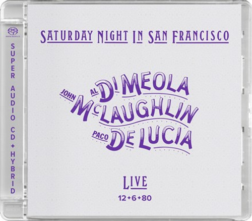 Al Di Meola, John McLaughlin & Paco De Lucia - Saturday Night in San Francisco (Hybrid SACD) * * *