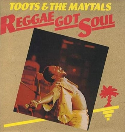 Toots and the Maytals - Reggae Got Soul (180g Import Vinyl LP)
