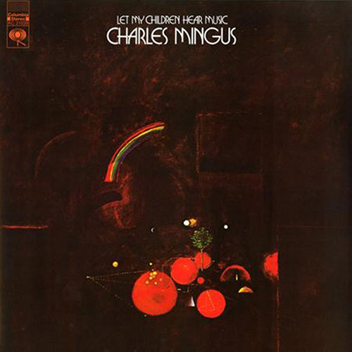 Charles Mingus - Let My Children Hear Music (180g Import Vinyl LP